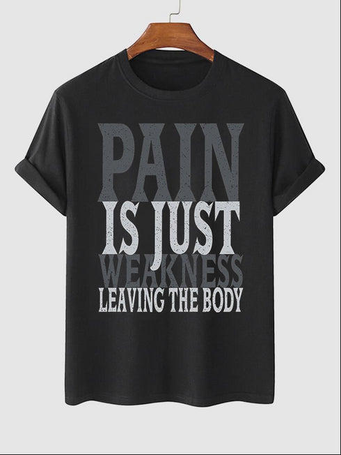 Men's Pain Is Just Weakness Leaving The Body Wording Printed T-shirt